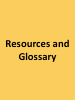  Resources and Glossary