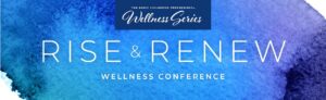 Rise & Renew Wellness Conference banner